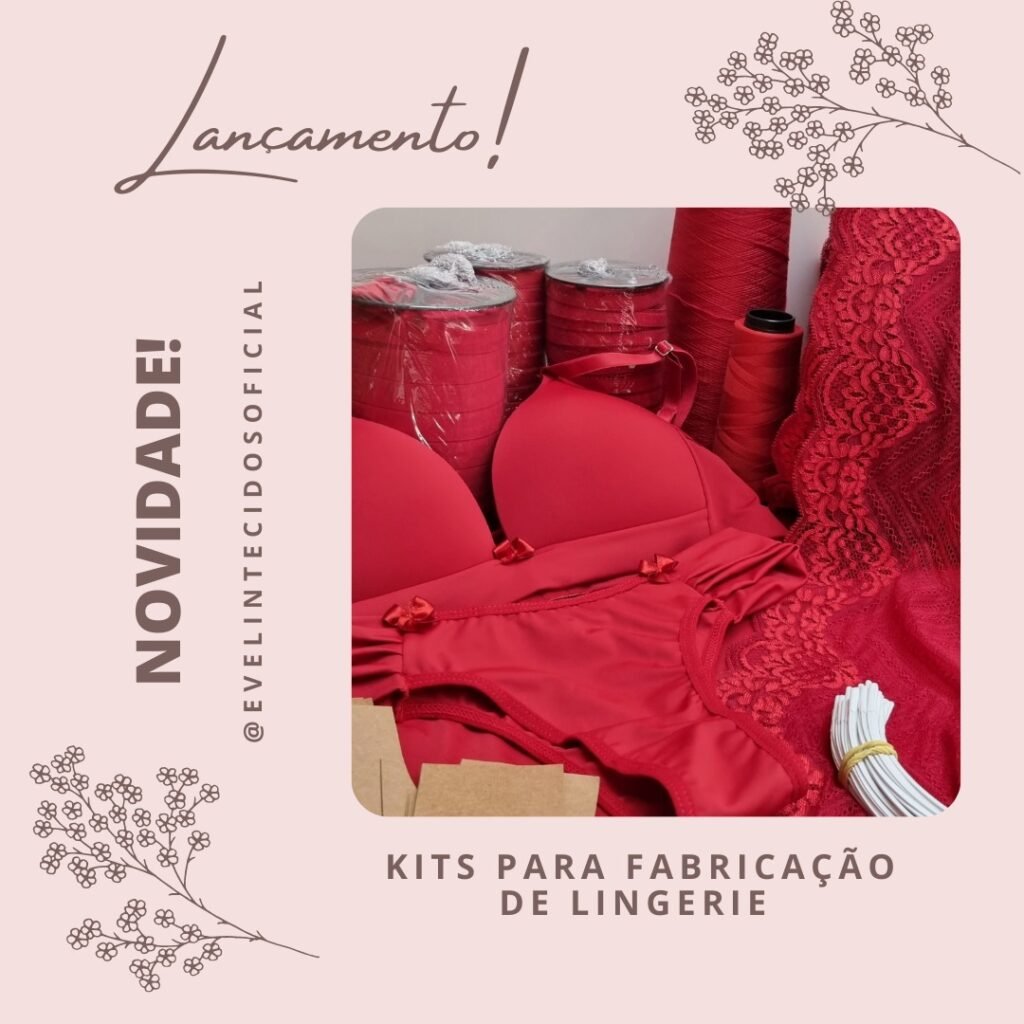 Kit de fabricação de lingerie ideal para revendedores e ateliês de moda íntima.