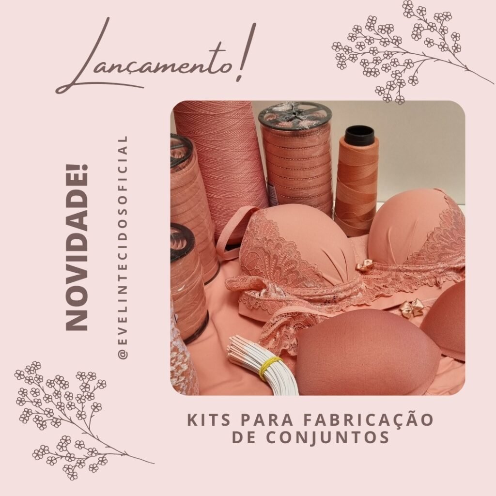 Kit profissional de aviamentos e tecidos para lingerie, exclusivo da Evelin Tecidos.