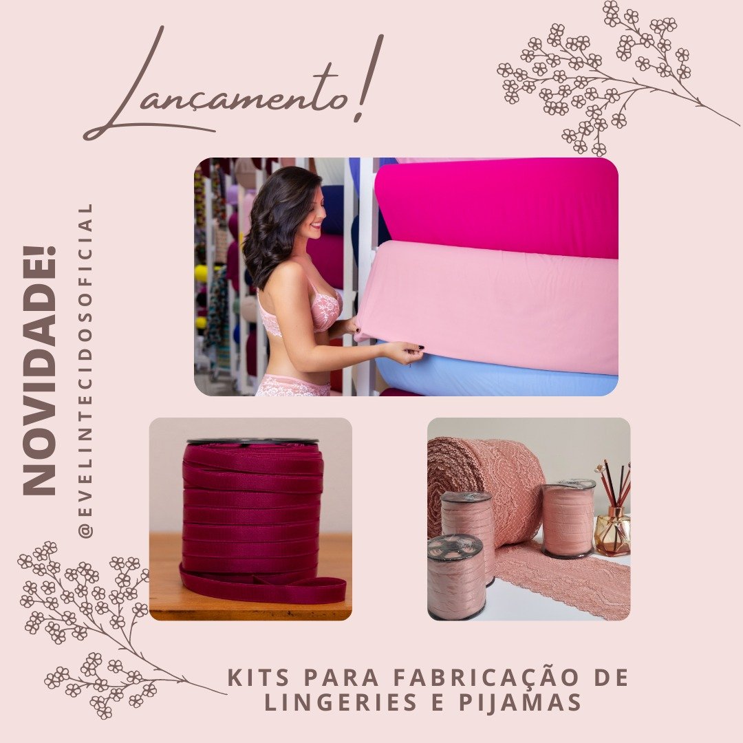 Kit de tecidos e aviamentos para confecção de lingerie com variedade de cores e modelos.